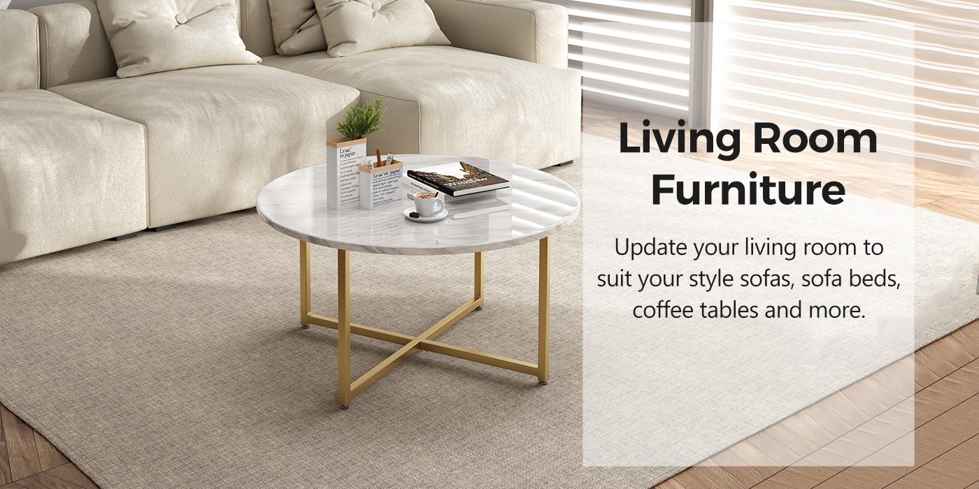 Living Room Furniture Update your living room to suit your style sofas, sofa beds, coffee tables and more.