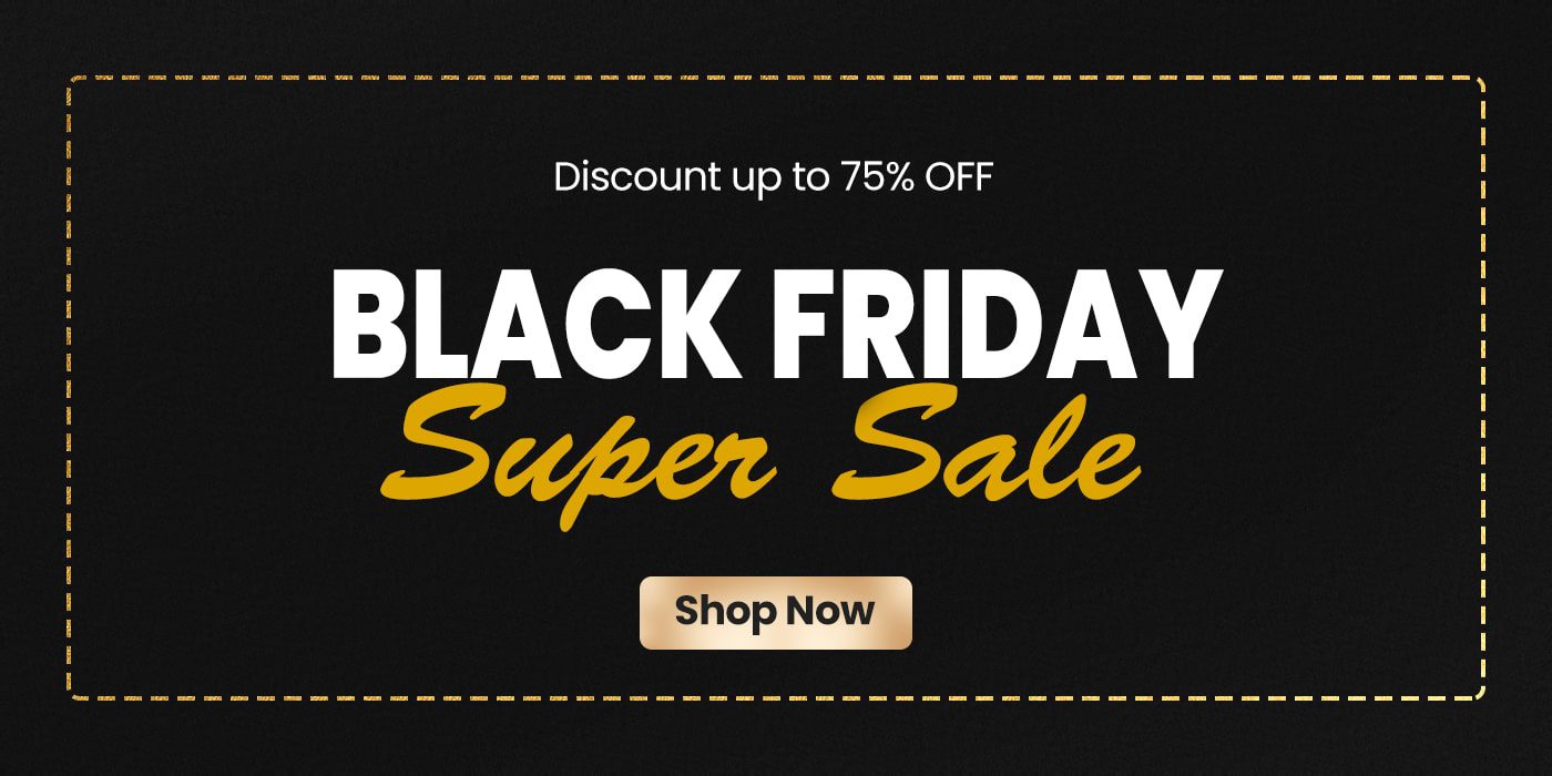 Black Friday Sale Now on Up to 75% OFF